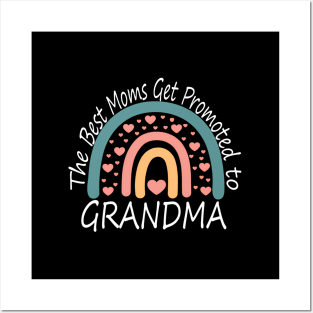 Anouncet The Best Moms Get Promoted To Grandma Posters and Art